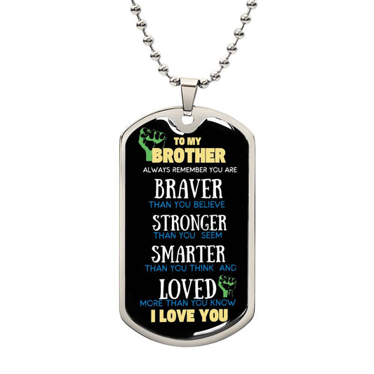 DOG TAG | Braver | Brother