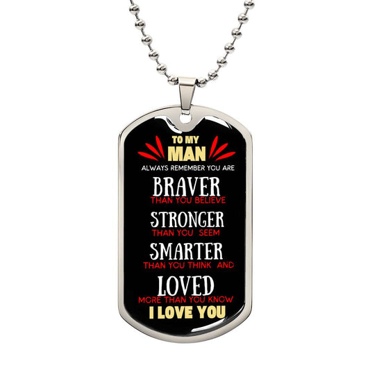 DOG TAG | Braver | My Man