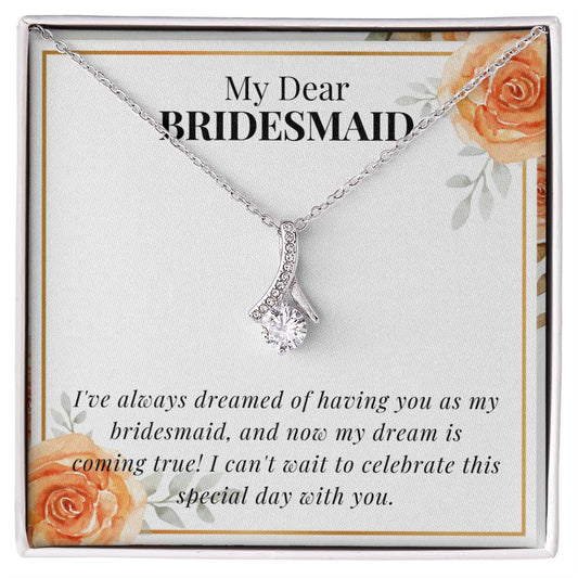 ALLURING BEAUTY - To my bridesmaid