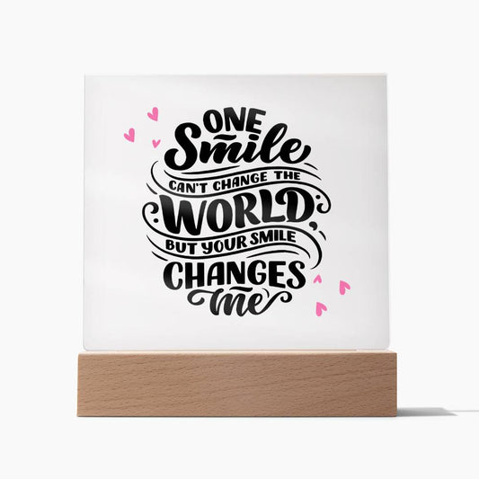 ACRYLIC PLAQUE - One Smile